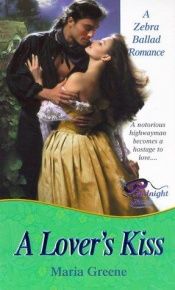 book cover of A Lover's Kiss (Ballad Romances) by Maria Greene