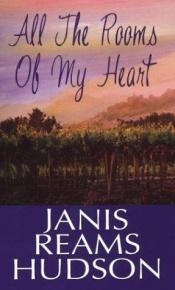 book cover of All The Rooms Of My Heart by Janis Reams Hudson