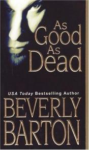 book cover of As Good As Dead (Cherokee Point Series) Book 3 by Beverly Barton