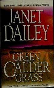 book cover of Green Calder Grass (Calder Family Saga) Book 6 by Janet Dailey