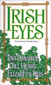 book cover of Irish Eyes by Tina Donahue