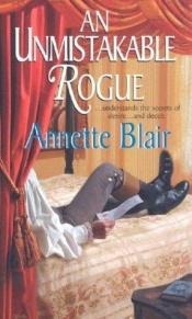 book cover of An unmistakable rogue by Annette Blair