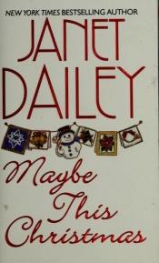 book cover of Maybe This Christmas by Janet Dailey