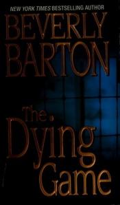 book cover of The Dying Game by Beverly Barton