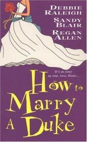 book cover of How To Marry A Duke by Sandy Blair