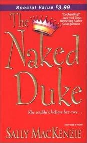 book cover of The Naked Duke [Debut] by Sally MacKenzie