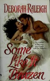 book cover of Some Like It Brazen (Zebra Historical Romance) by Alexandra Ivy