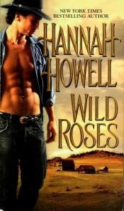 book cover of Wild Roses (Zebra Historical Romance) by Hannah Howell