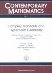 book cover of Complex Manifolds and Hyperbolic Geometry: II Iberoamerican Congress on Geometry, January 4-9, 2001, Cimat, Guanajuato by Mexico) Iberoamerican Congress on Geometry 2001 (Guanajuato