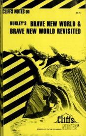 book cover of Huxley's Brave New World and Brave New World Revisited Notes (Cliffs Notes) by Aldous Huxley