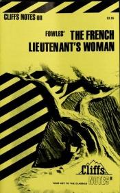 book cover of Fowles' The French Lieutenant's Woman (Cliffs Notes) by James F. Bellman