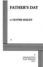book cover of Father's Day by Oliver Hailey