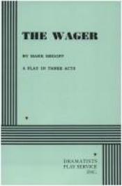 book cover of The Wager: A Play in Three Acts by Mark Medoff