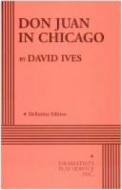 book cover of Don Juan in Chicago: A Comedy in Two Acts by David Ives