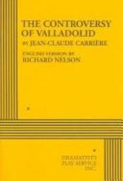book cover of La Controverse de Valladolid by Jean-Claude Carriere
