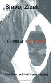 book cover of Tarrying With the Negative by Славой Жижек