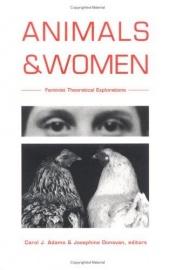 book cover of Animals and Women: Feminist Theoretical Explorations by Joan Dunayer