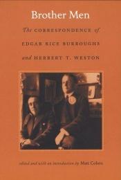 book cover of Brother Men : The Correspondence of Edgar Rice Burroughs and Herbert T. Weston by エドガー・ライス・バローズ