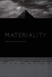 book cover of Materiality (Politics, History, and Culture) by Daniel Miller
