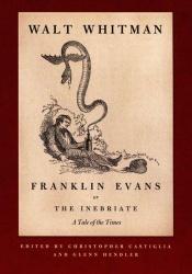 book cover of Franklin Evans, or The Inebriate by ウォルト・ホイットマン