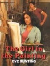 book cover of The Girl in the Painting (Young Romance) by Eve Bunting