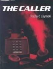 book cover of The Caller by Ρίτσαρντ Λέιμον