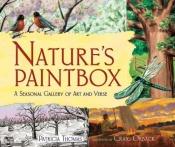 book cover of Nature's paintbox: a seasonal gallery of art and verse by Patricia Thomas