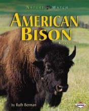 book cover of American Bison (Nature Watch) by Ruth Berman