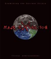 book cover of Mass Extinction: Examining the Current Crisis (Discovery!) by Tricia Andryszewski