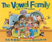 book cover of The Vowel Family: A Tale of Lost Letters (Carolrhoda Picture Books) by Sally M. Walker
