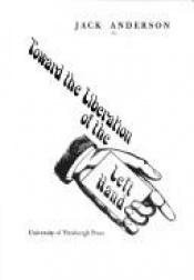 book cover of Toward the liberation of the left hand by Jack Anderson