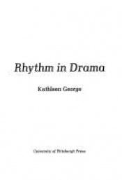 book cover of Rhythm in Drama by Kathleen George