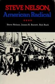 book cover of Steve Nelson, American Radical by Steve Nelson