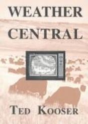 book cover of Weather central by Ted Kooser