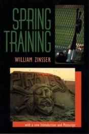 book cover of Spring Training by William Zinsser