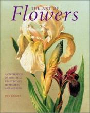 book cover of The art of flowers by Jack Kramer