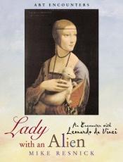 book cover of Lady with an Alien: An Encounter with Leonardo da Vinci by Mike Resnick