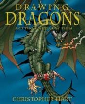 book cover of Drawing Dragons and Those Who Hunt Them by Christopher Hart