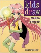 book cover of Kids Draw Manga Shoujo (Hart, Christopher. Kids Draw.) by Christopher Hart