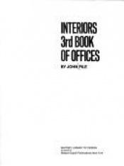 book cover of Interiors 3rd Book of Offices by John Pile