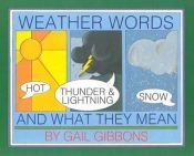 book cover of Weather Words and What They Mean by Gail Gibbons