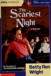 book cover of The Scariest Night by Betty Ren Wright