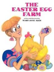 book cover of The Easter Egg Farm by Mary Jane Auch