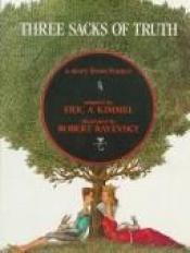 book cover of Three sacks of truth : a story from France by Eric Kimmel