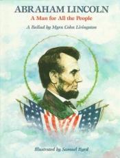 book cover of Abraham Lincoln: A Man for All the People : A Ballad by Myra Cohn Livingston