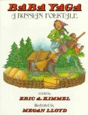 book cover of Baba Yaga: A Russian Folktale by Eric Kimmel