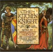 book cover of The kitchen knight by Margaret Hodges