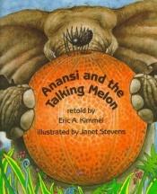 book cover of Anansi and the Talking Melon by Eric Kimmel