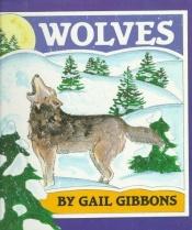 book cover of Wolves by Gail Gibbons