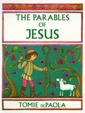 book cover of The Parables of Jesus by Tomie dePaola